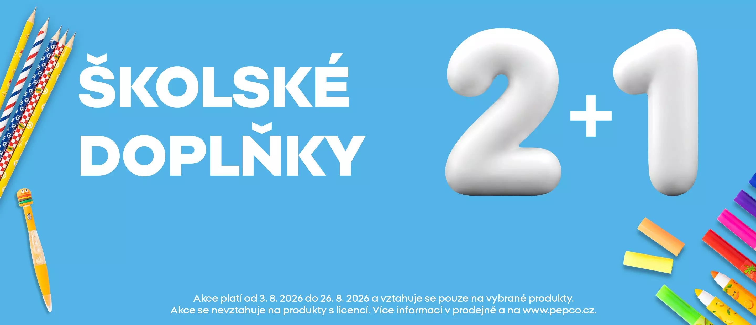 Pepco propagační obrázek školských doplňků s textem ŠKOLSKÉ DOPLŇKY 2+1 a barevnými tužkami.
