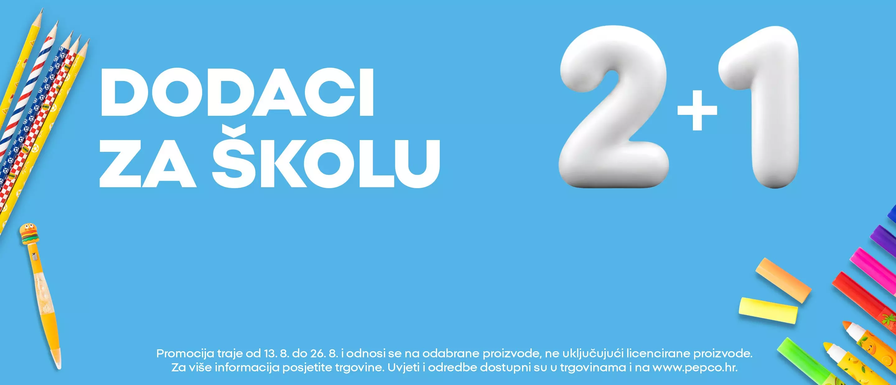 Pepco promotivna slika s tekstom DODACI ZA ŠKOLU 2+1 i šarenim olovkama i školskim priborom.