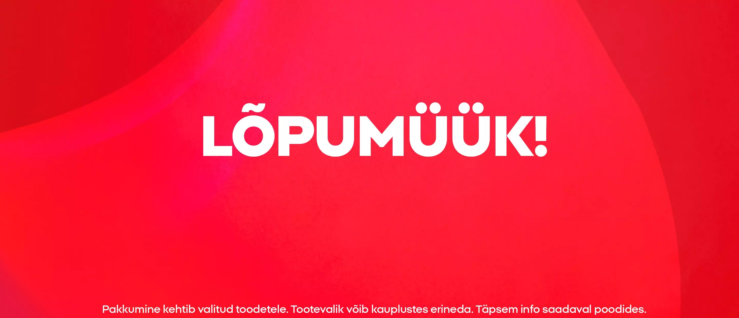 Pepco lõpumüügi bänner punase taustaga, tekst LÕPUMÜÜK! valge kirjas.