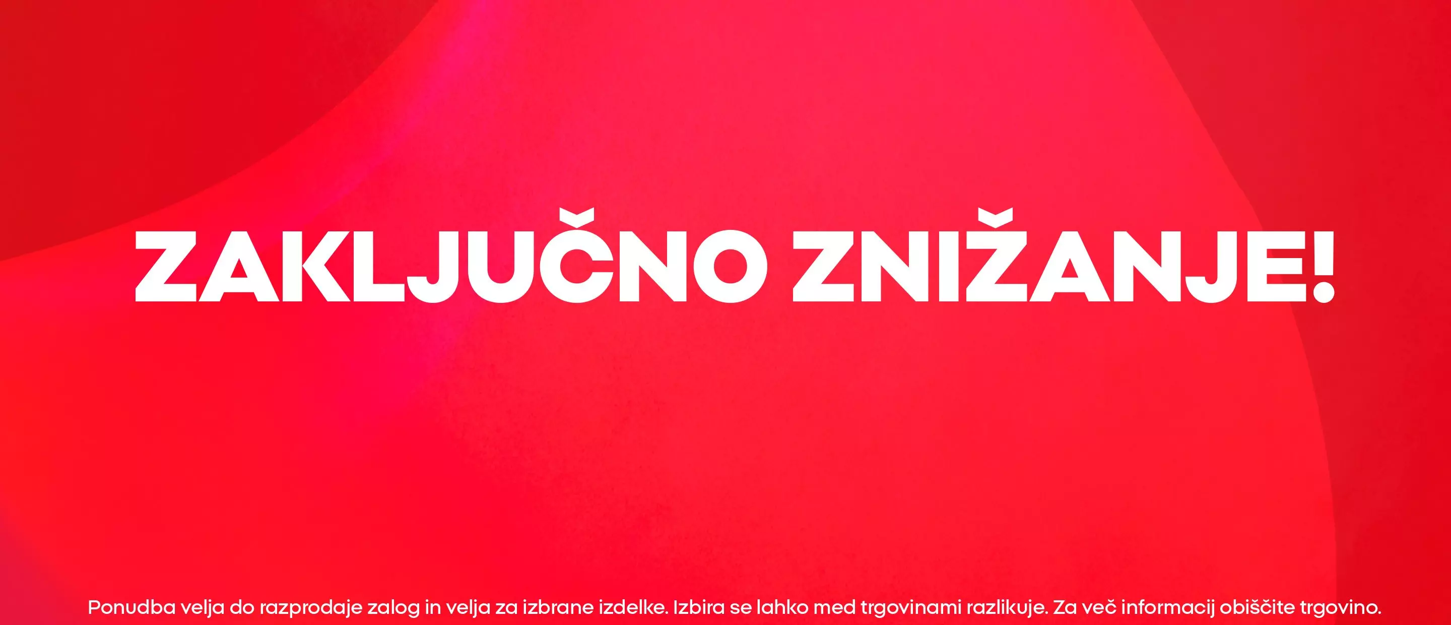 Pepco oglaševalski banner z besedilom ZAKLJUČNO ZNIŽANJE! na rdeči podlagi.