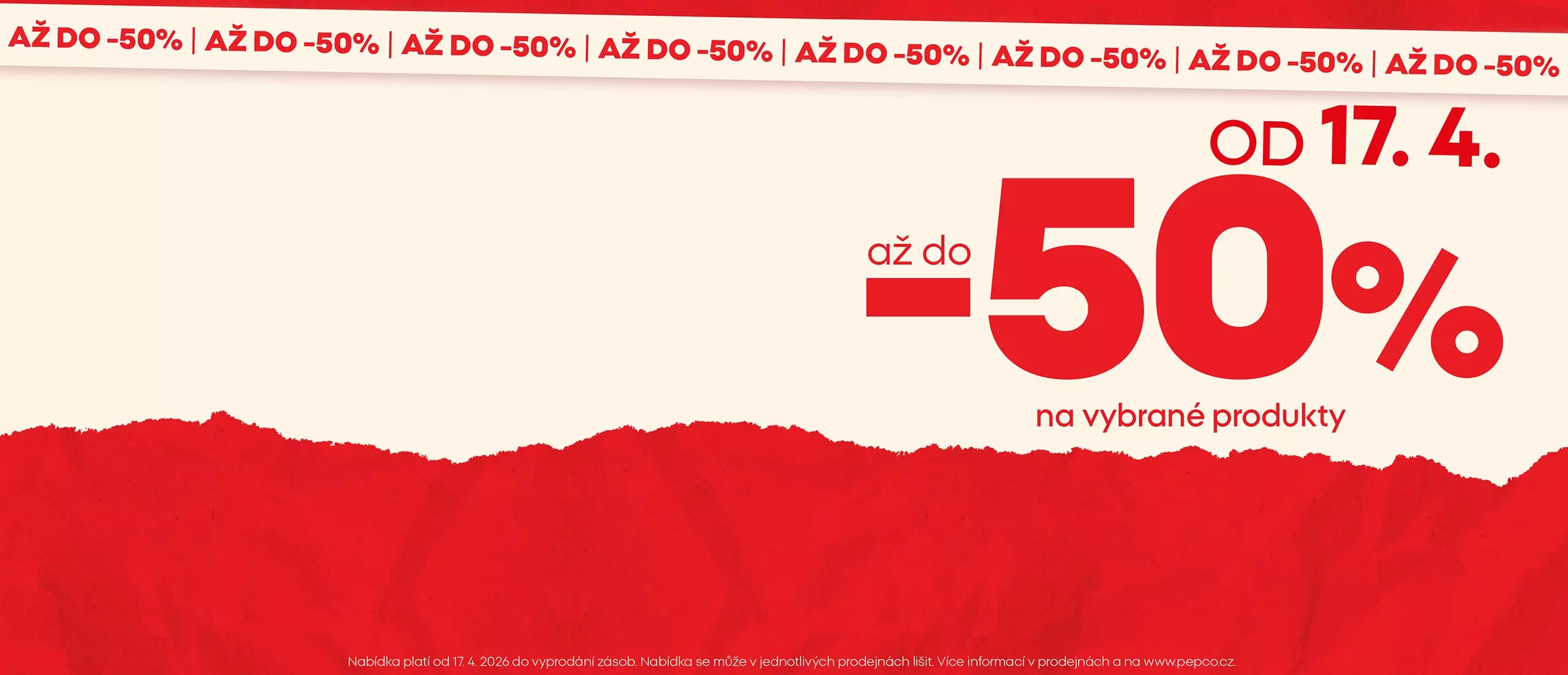 Propagační banner s textem "AŽ DO -50%" a "až do -50% OD 17. 4. na vybrané produkty".