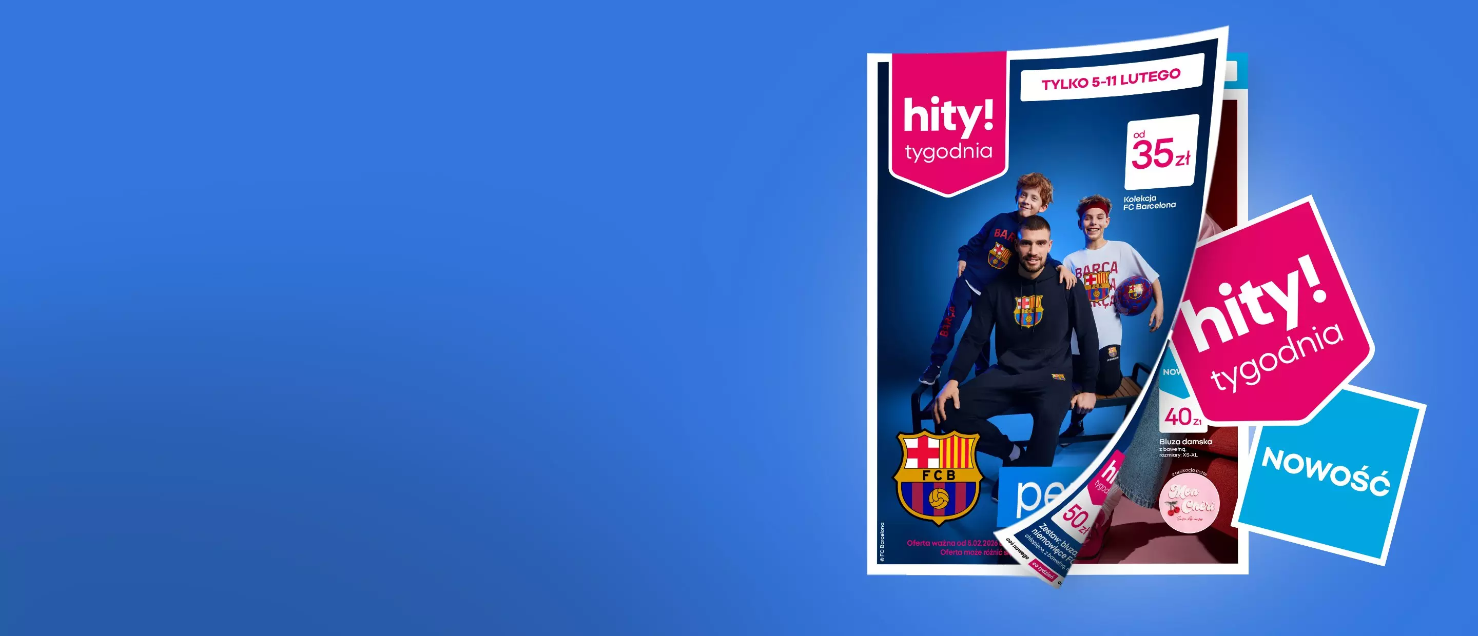 Reklama promocyjna z kolekcją FC Barcelona za 35 zł, dostępną tylko 5-11 lutego. Widoczne różowe oznaczenie "hity tygodnia".