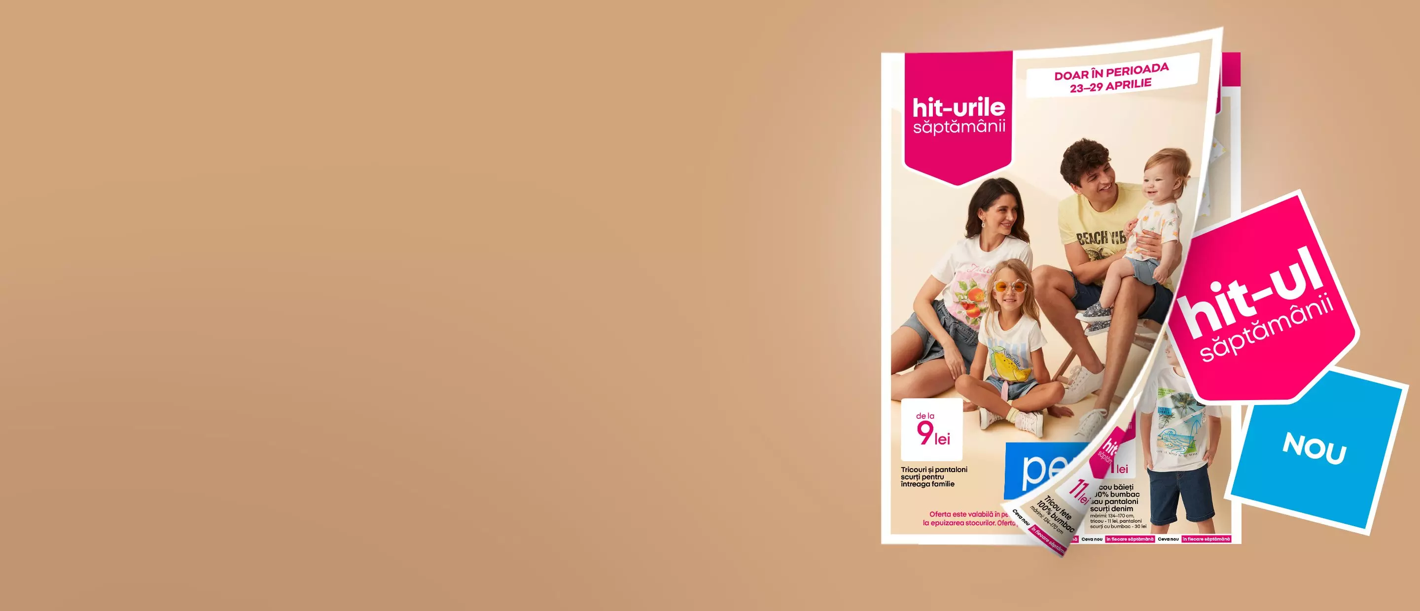 Catalog promoțional cu o familie fericită purtând tricouri casual, cu textul hit-urile săptămânii.