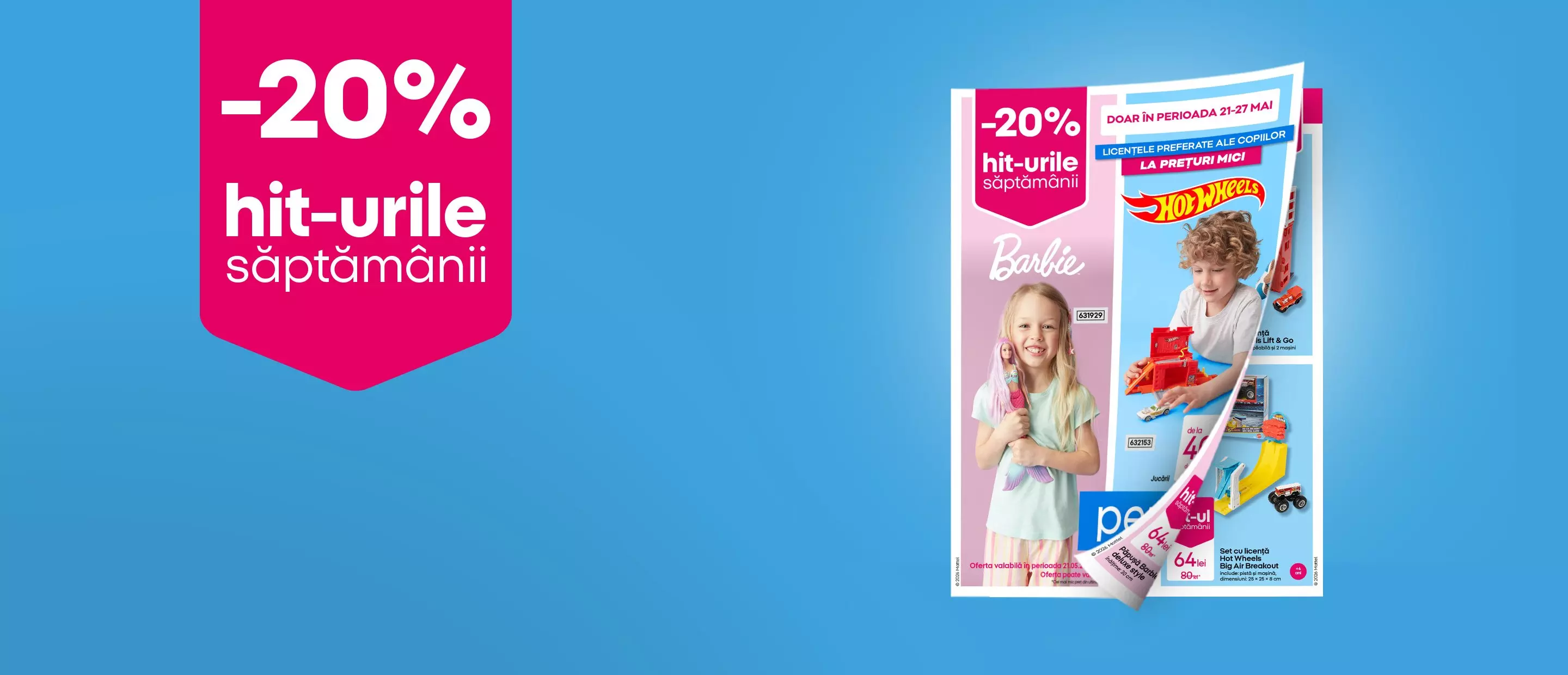 Reducere de 20% la hit-urile săptămânii Pepco, cu jucării Barbie și Hot Wheels pentru copii.
