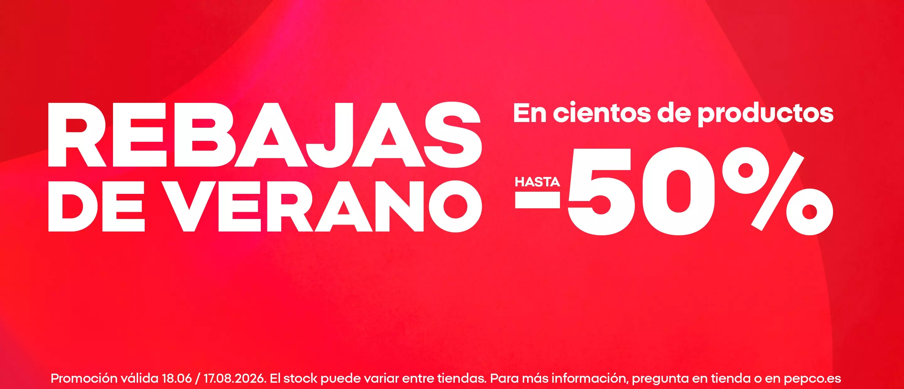 Pepco anuncia REBAJAS DE VERANO con hasta -50% en cientos de productos sobre fondo rojo.