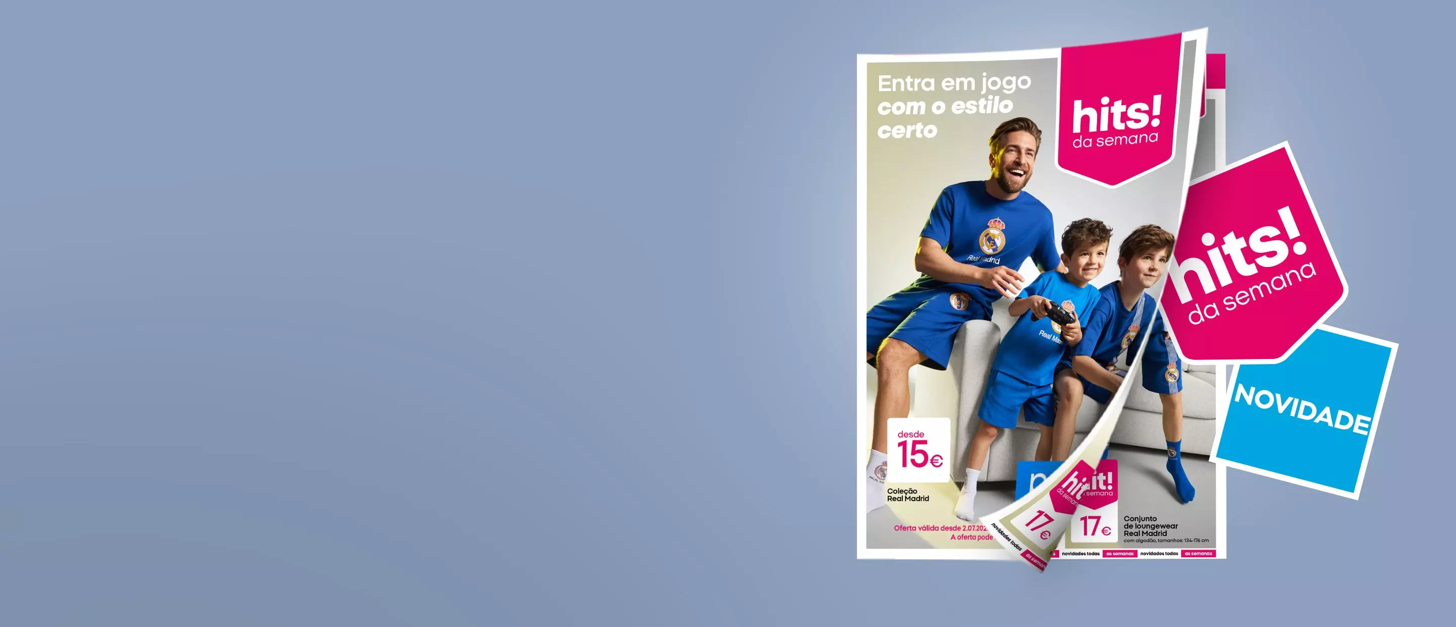 Pepco - Pai e dois filhos vestem equipamento Real Madrid azul, promoção hits da semana desde 15€.