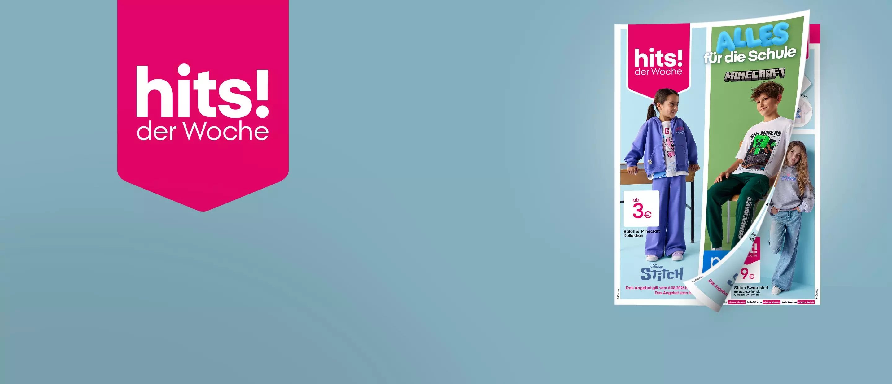 Pepco hits! der Woche Prospekt mit Kinderkleidung, Stitch und Minecraft Kollektion ab 3 Euro.