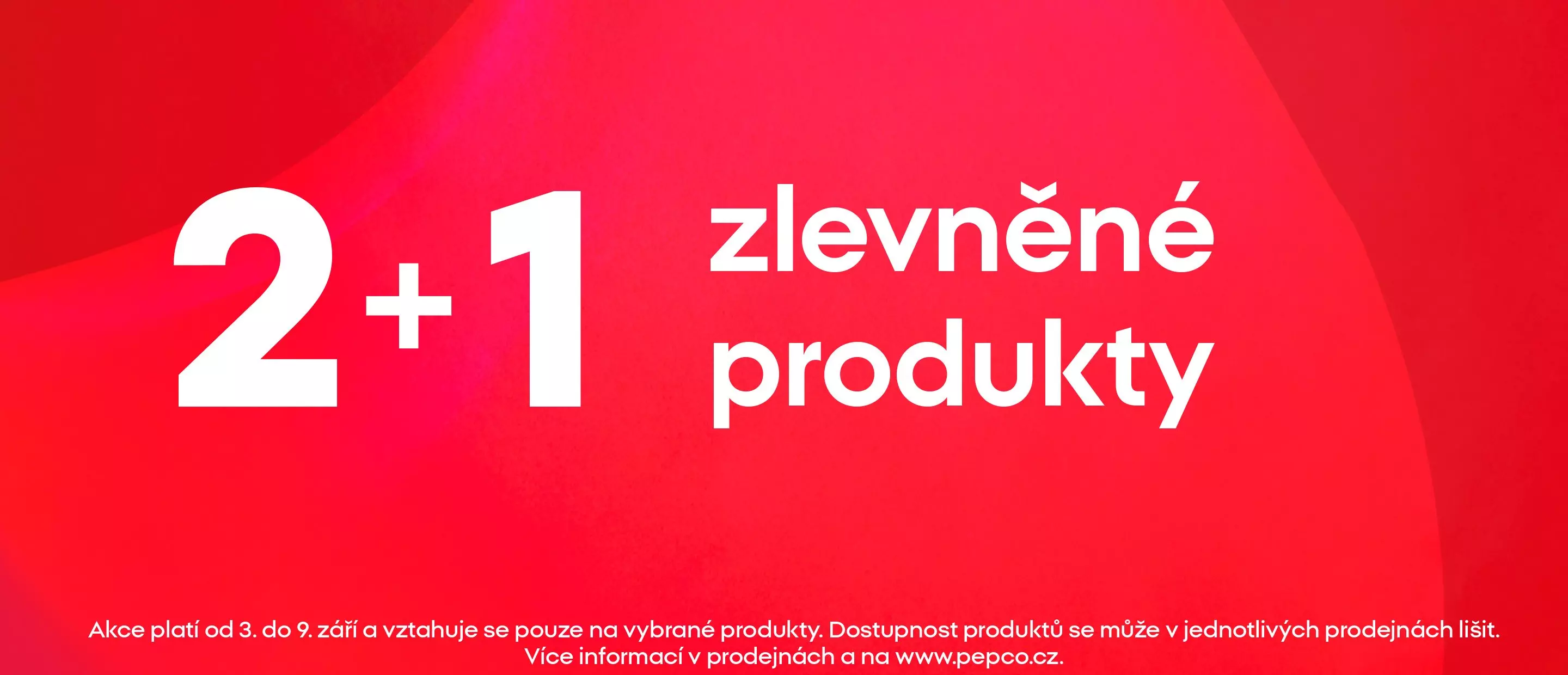 Pepco propagační banner s textem 2+1 zlevněné produkty na červeném pozadí.