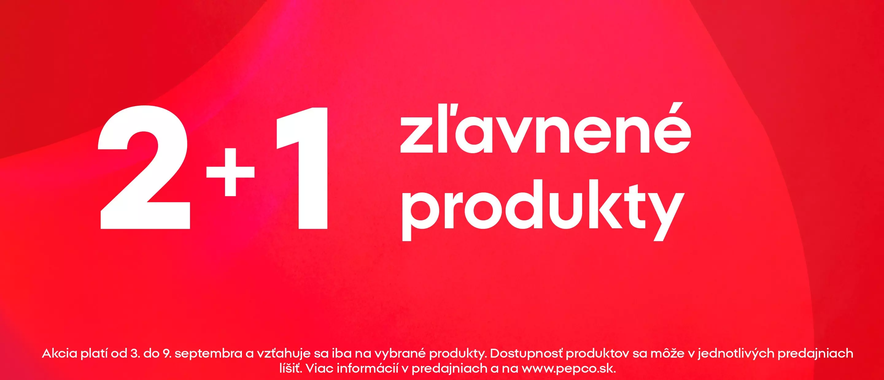 Pepco propagačný banner s textom 2+1 zľavnené produkty na červenom pozadí.