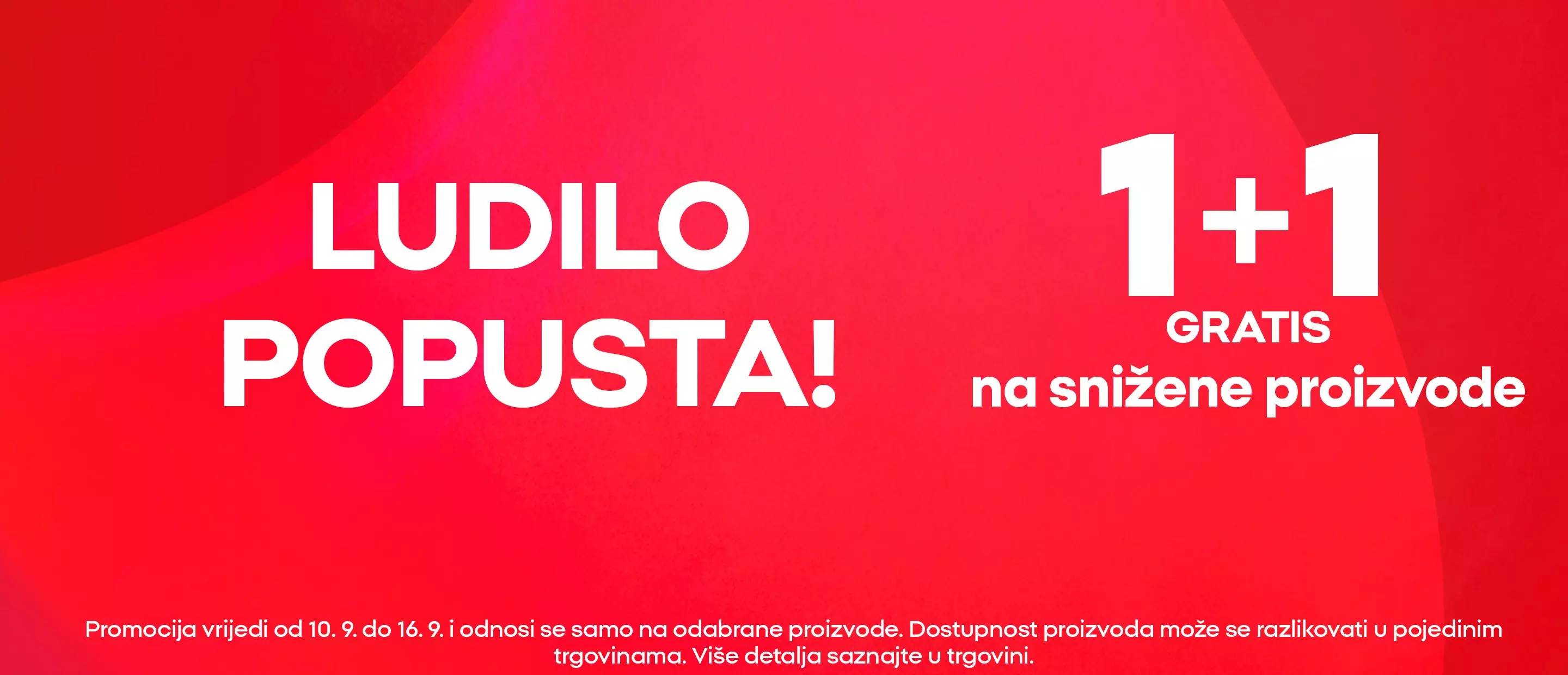 Pepco LUDILO POPUSTA! 1+1 GRATIS na snižene proizvode promotivni baner.