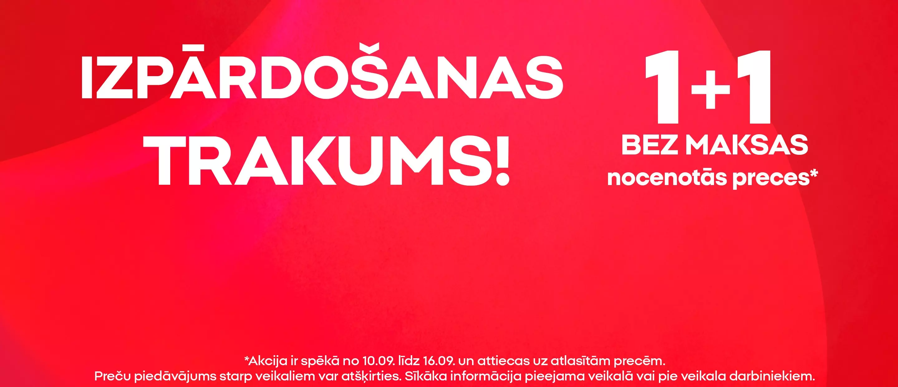 Pepco izpārdošanas akcijas reklāma ar tekstu IZPĀRDOŠANAS TRAKUMS! 1+1 BEZ MAKSAS nocenotās precēs.