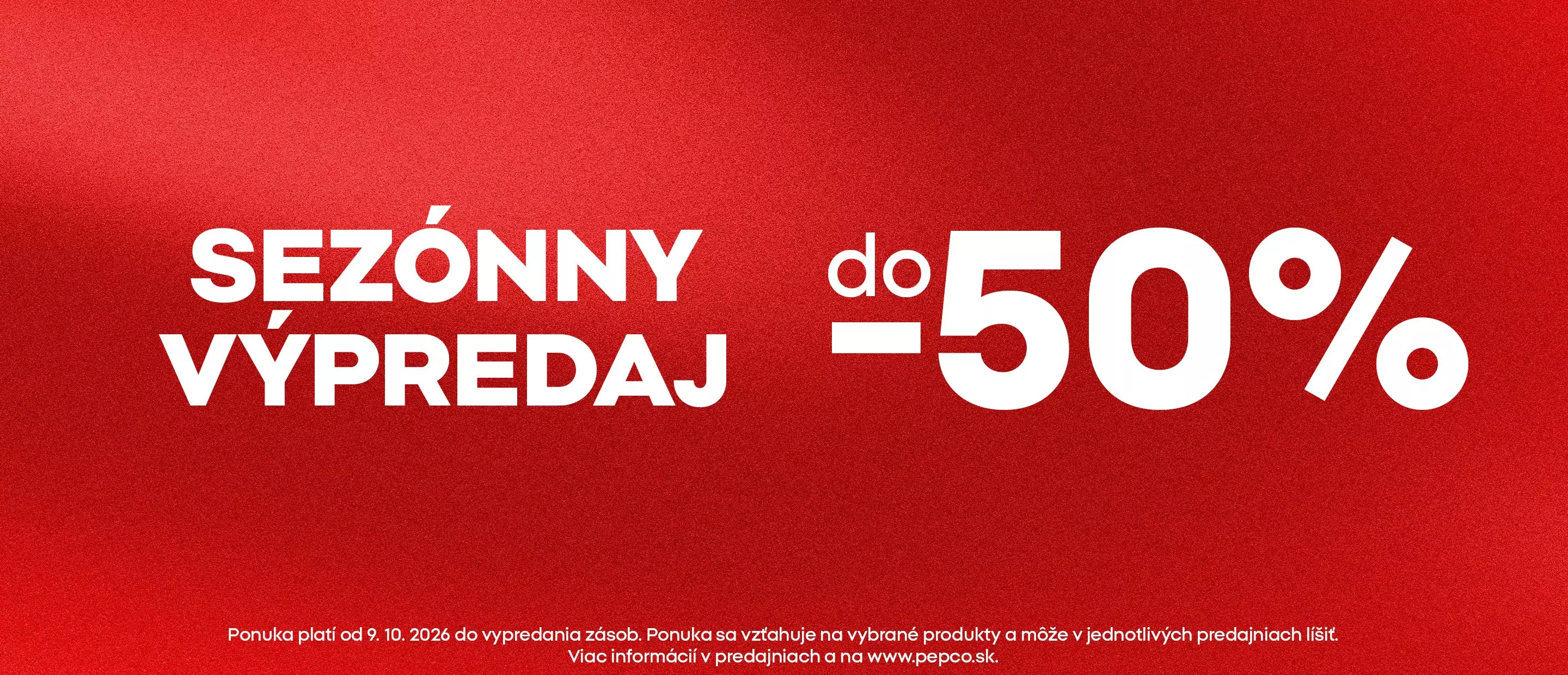 Pepco sezónny výpredaj so zľavami až do -50%.