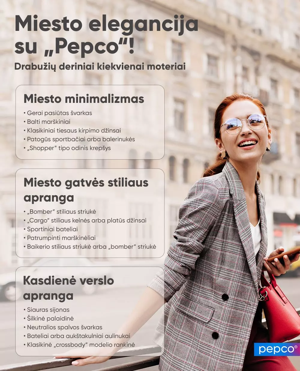 Pepco reklama rodanti moterį dėvinčią languotą švarką su raudonu rankinuku, šalia pateikti trys miesto stiliaus aprašymai.