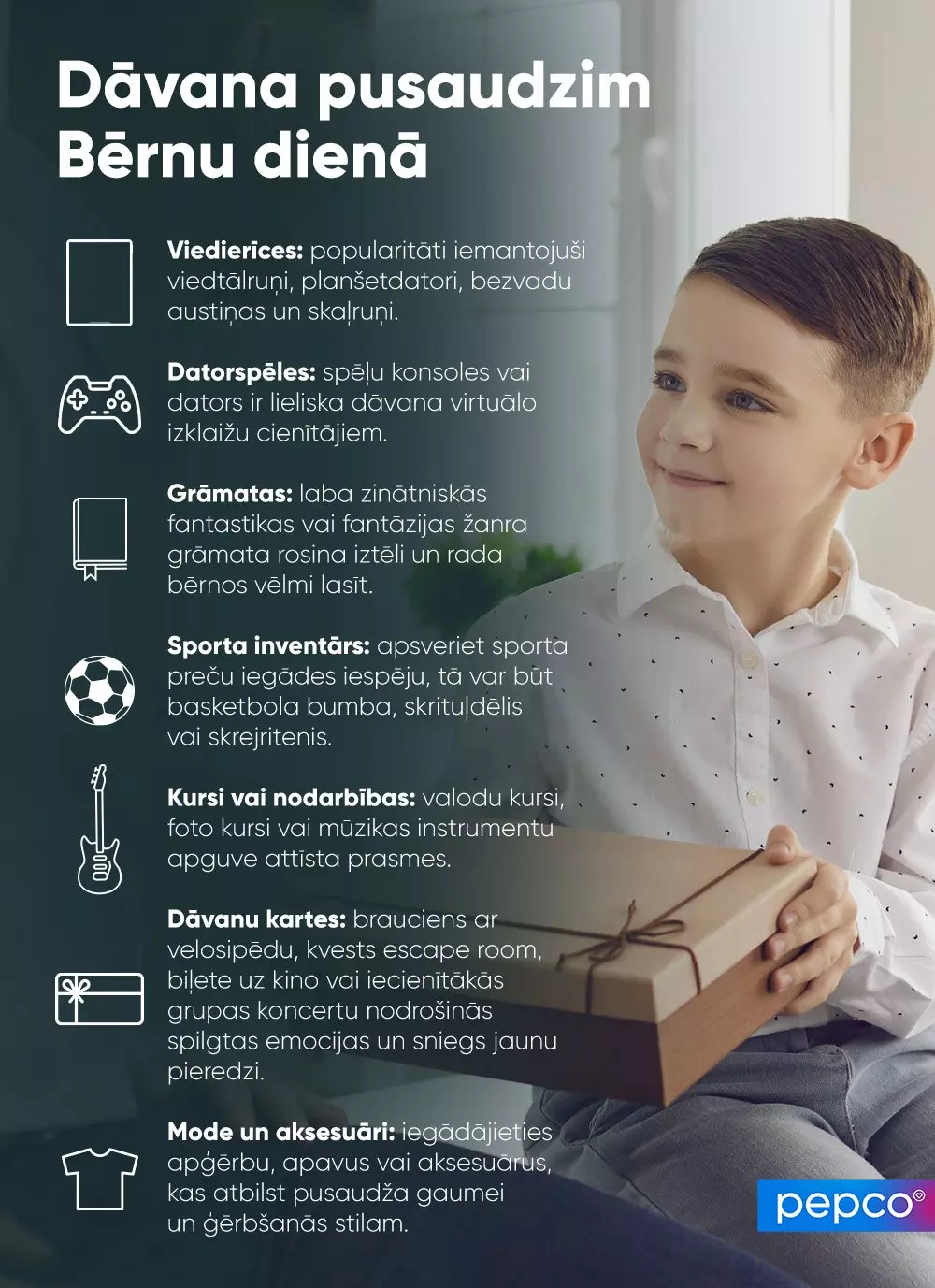 Pepco dāvanu ideju ceļvedis pusaudžiem Bērnu dienai, attēlojot zēnu ar dāvanu rokās un sarakstu ar populārām dāvanu kategorijām.