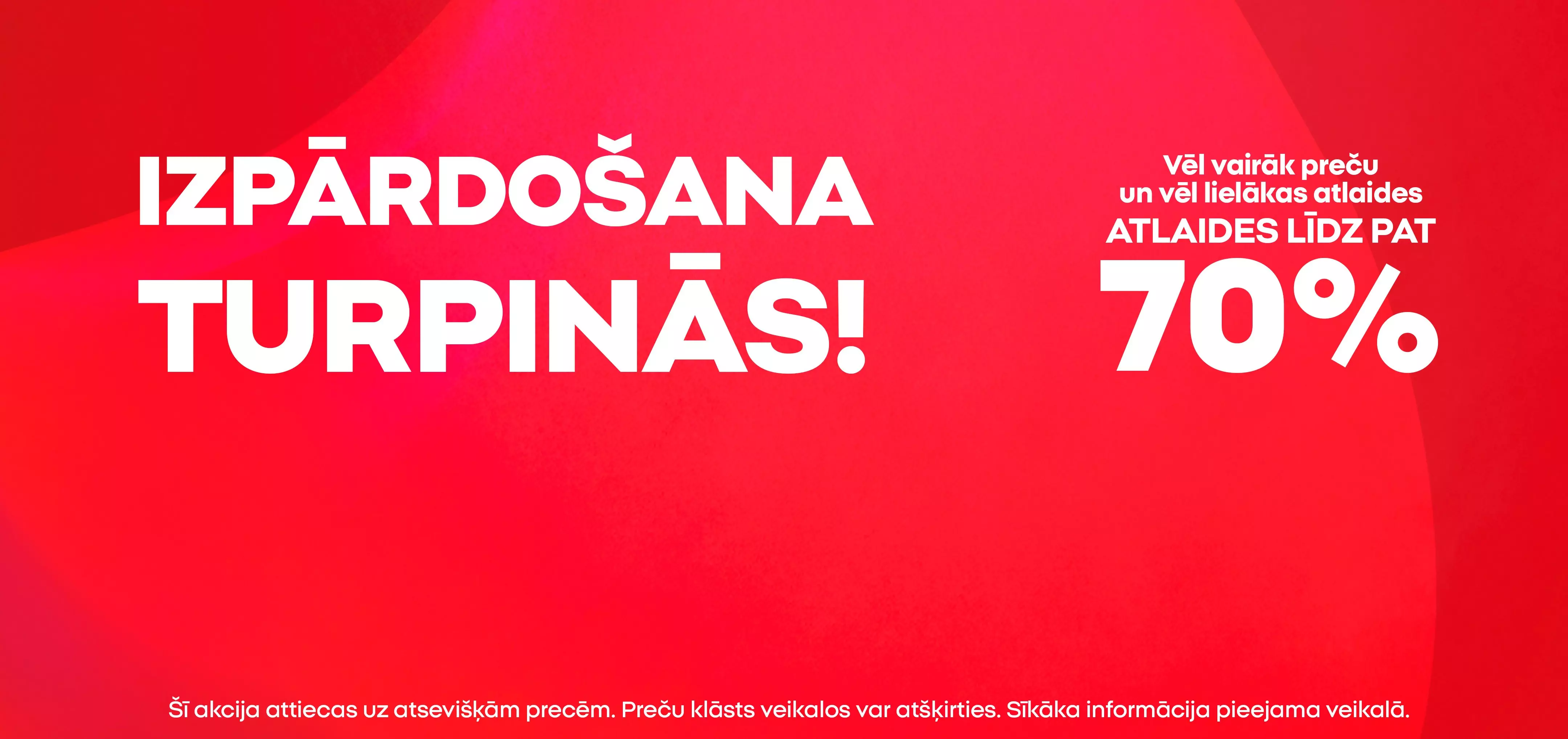 Pepco izpārdošanas reklāma ar tekstu IZPĀRDOŠANA TURPINĀS un atlaides līdz pat 70%.