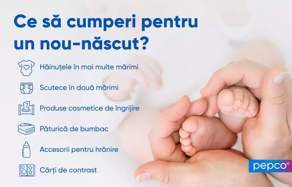 Imagine cu picioarele unui nou-născut ținute în mâinile unui adult, alături de o listă de produse esențiale pentru bebeluși de la Pepco.