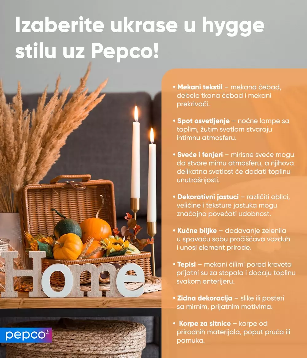 Pepco reklamira hygge stil dekoracije sa korpom bundeva, svećama, suvim cvećem i HOME dekoracijom, uz savete za uređenje doma.