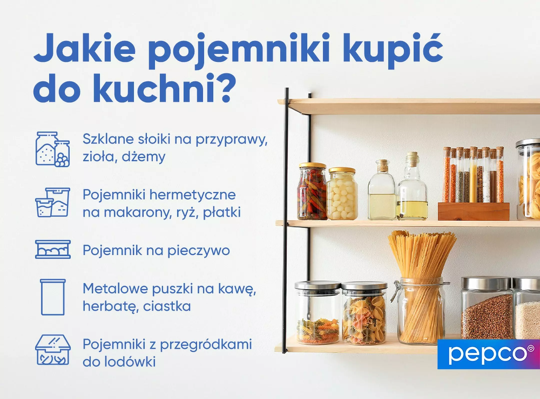Poradnik Pepco prezentujący różne pojemniki kuchenne na półkach, w tym słoiki na przyprawy, makaron i płatki, wraz z ikonami i opisami.