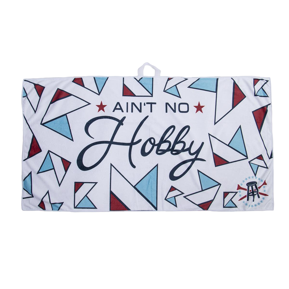 Ain't No Hobby Towel