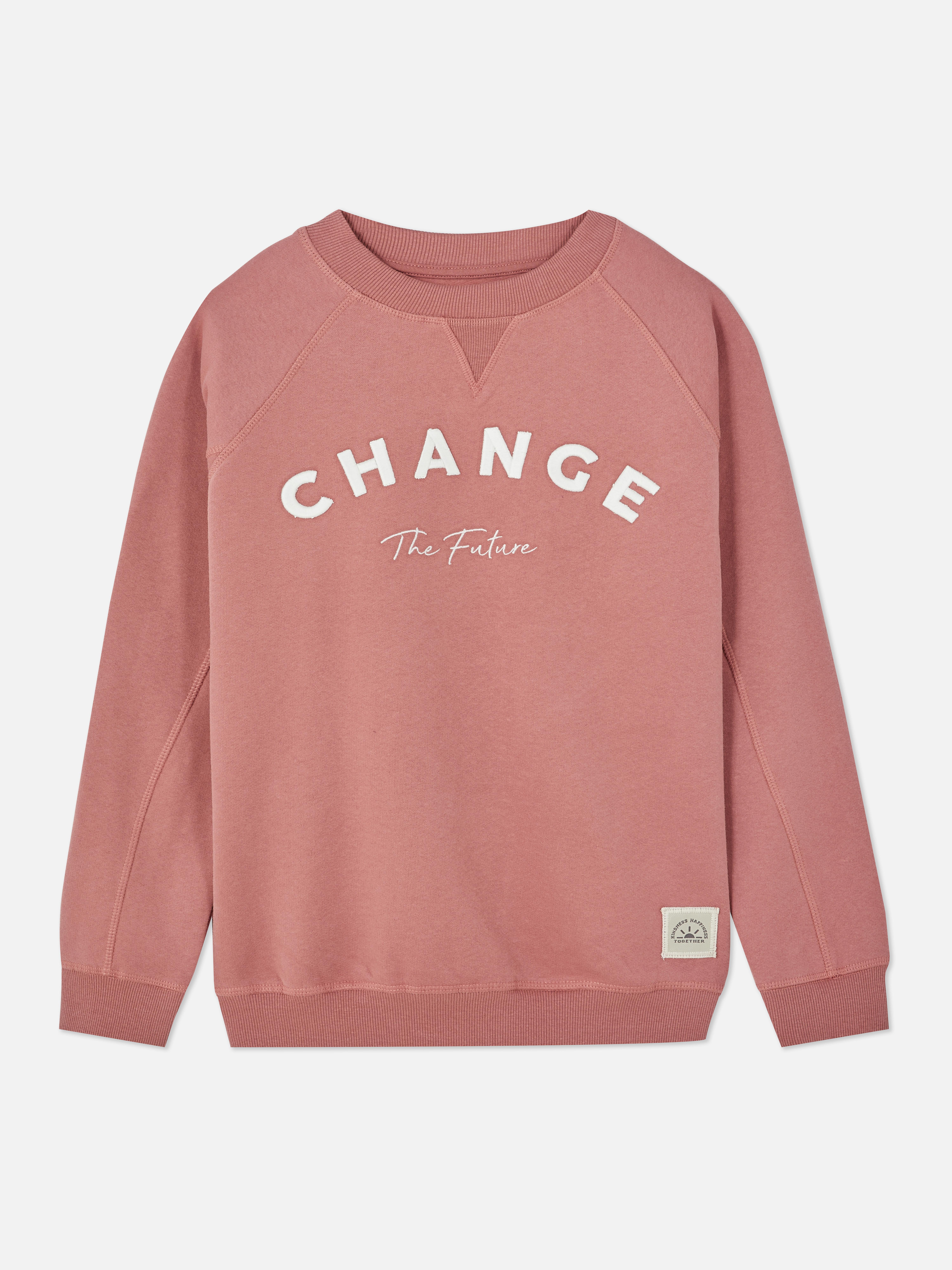 Change Slogan Sweatshirt