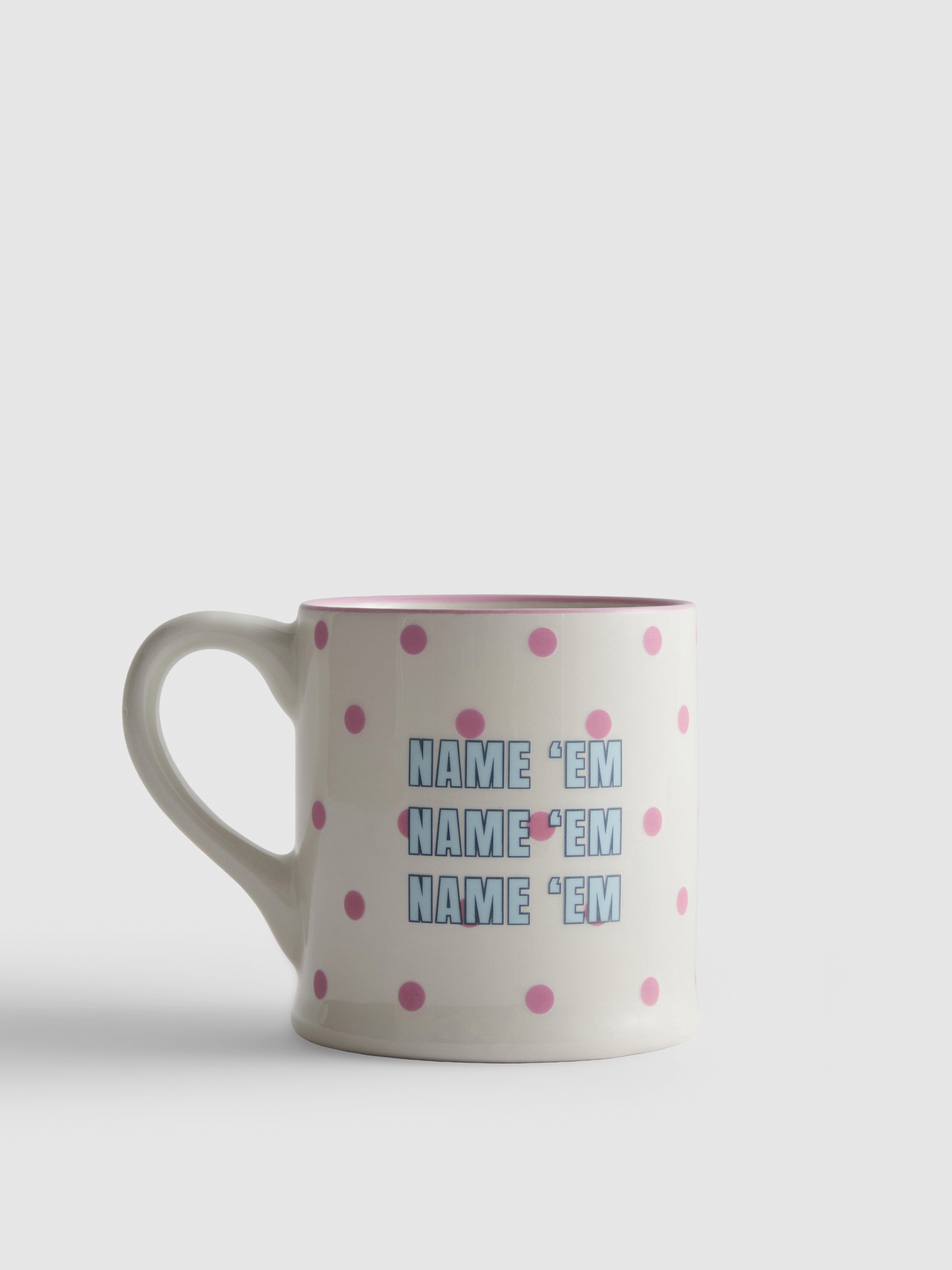 Name ’Em Slogan Mug