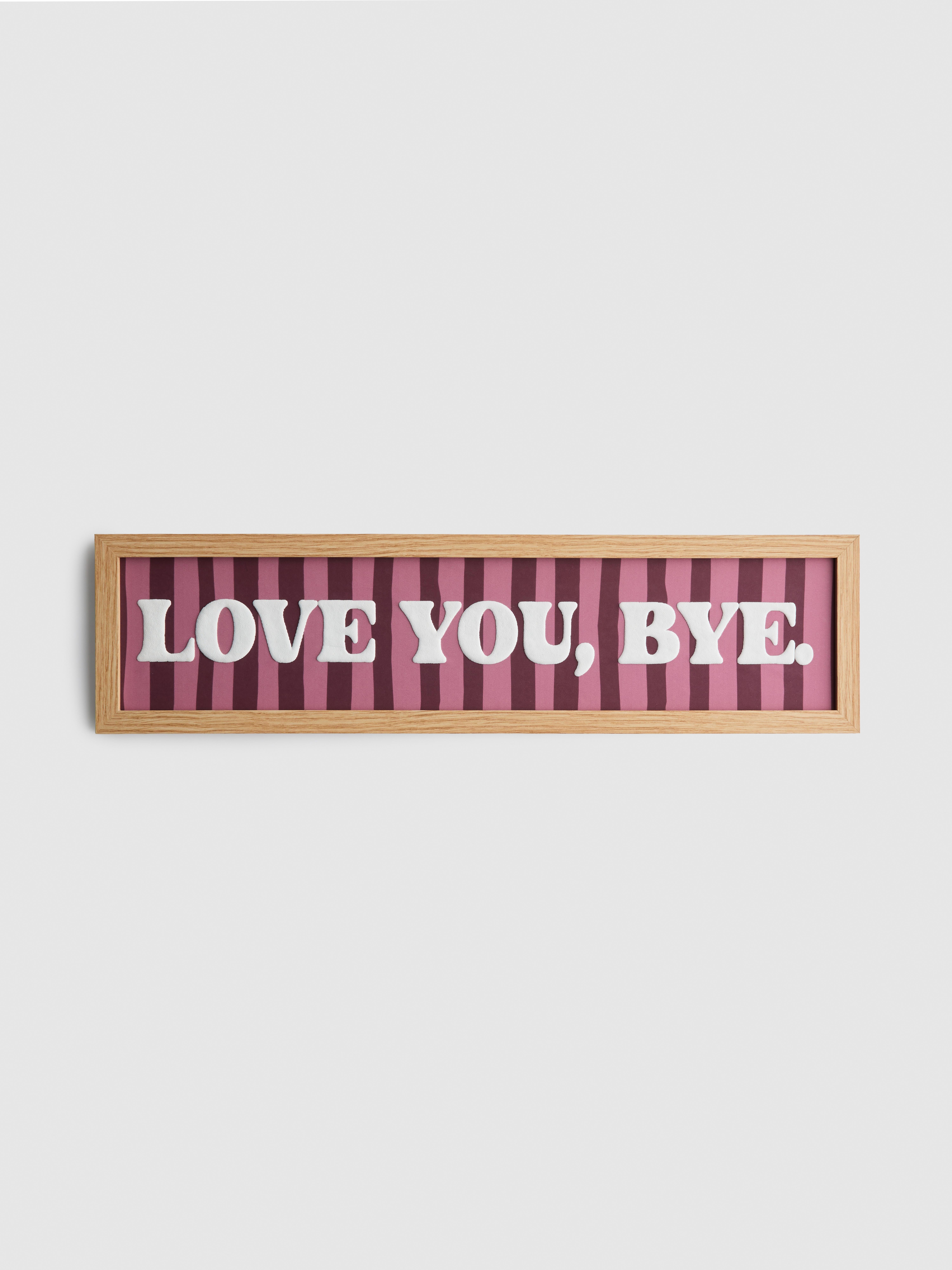 Love You Bye Wall Art