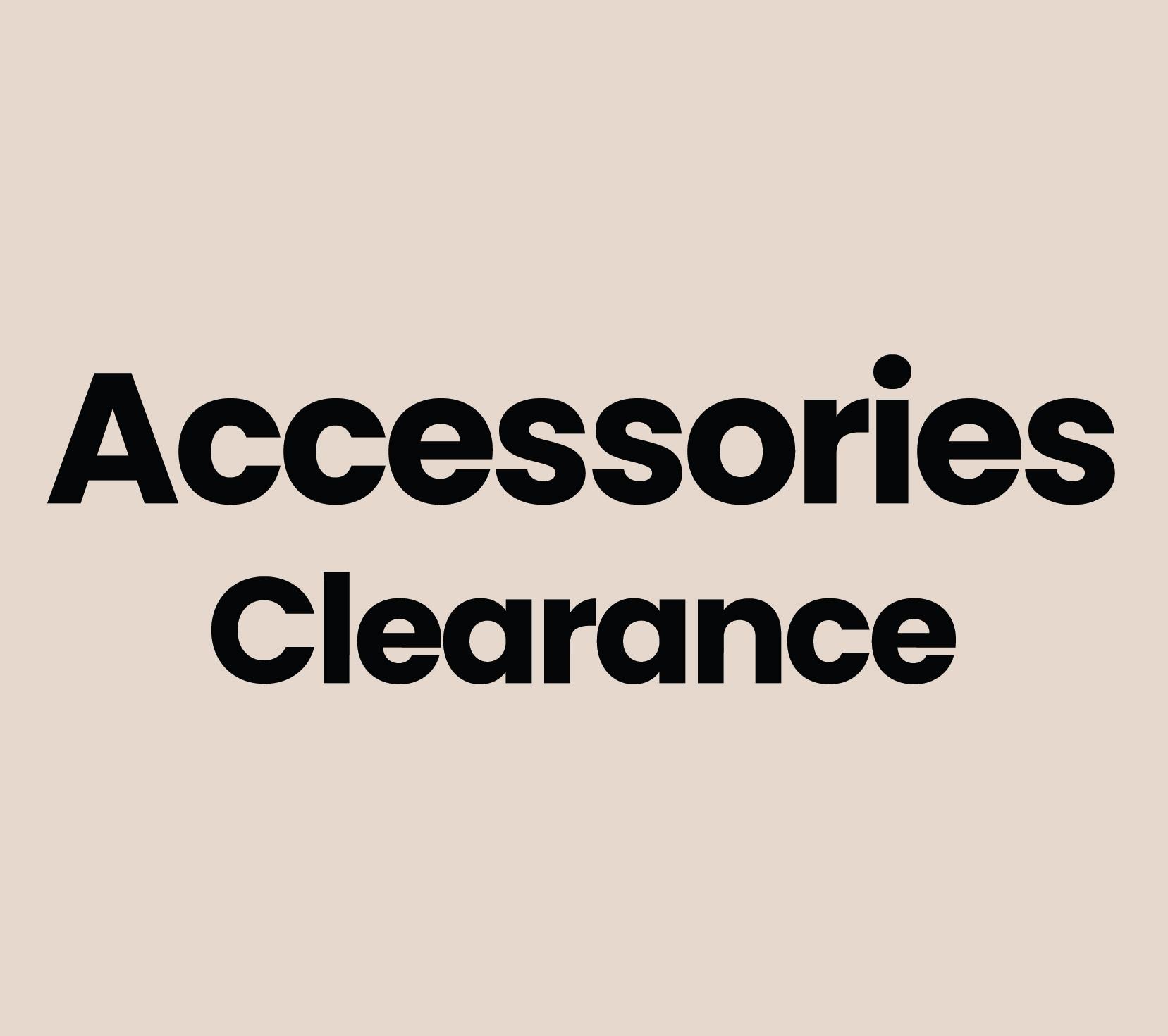Accessories Celearance