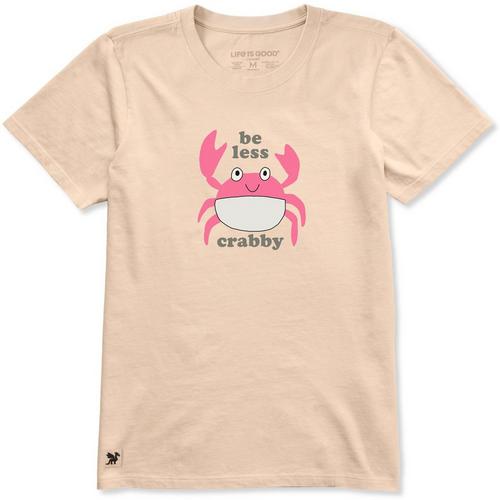 Women's Life is Good Be Less Crabby T-Shirt - Primary Image