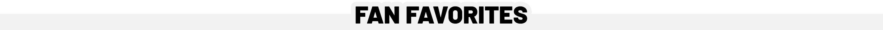 Fan Favorites