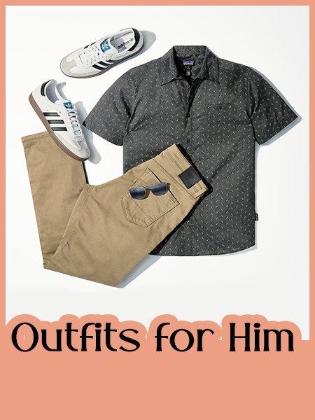 Shop outfits for him
