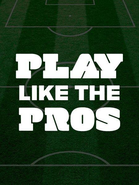 Play Like the Pros