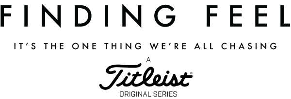 Finding Feel:It's the one thing we're all chasing; titleist orginial series