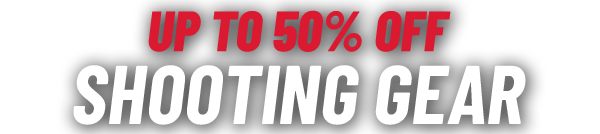Shooting Gear up to 50% off
