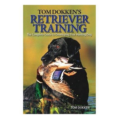 Tom Dokken's Retriever Training Book - Primary Image