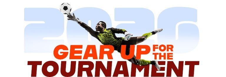 Gear Up for the Tournament