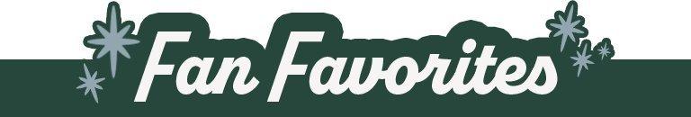 Fan Favorites
