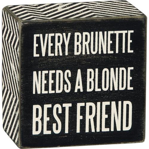 Primitives by Kathy Every Brunette Needs Box Sign - Primary Image