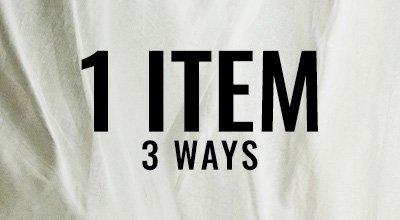 1 item 3 ways