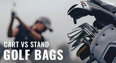 Cart Bags vs. Stand Bags