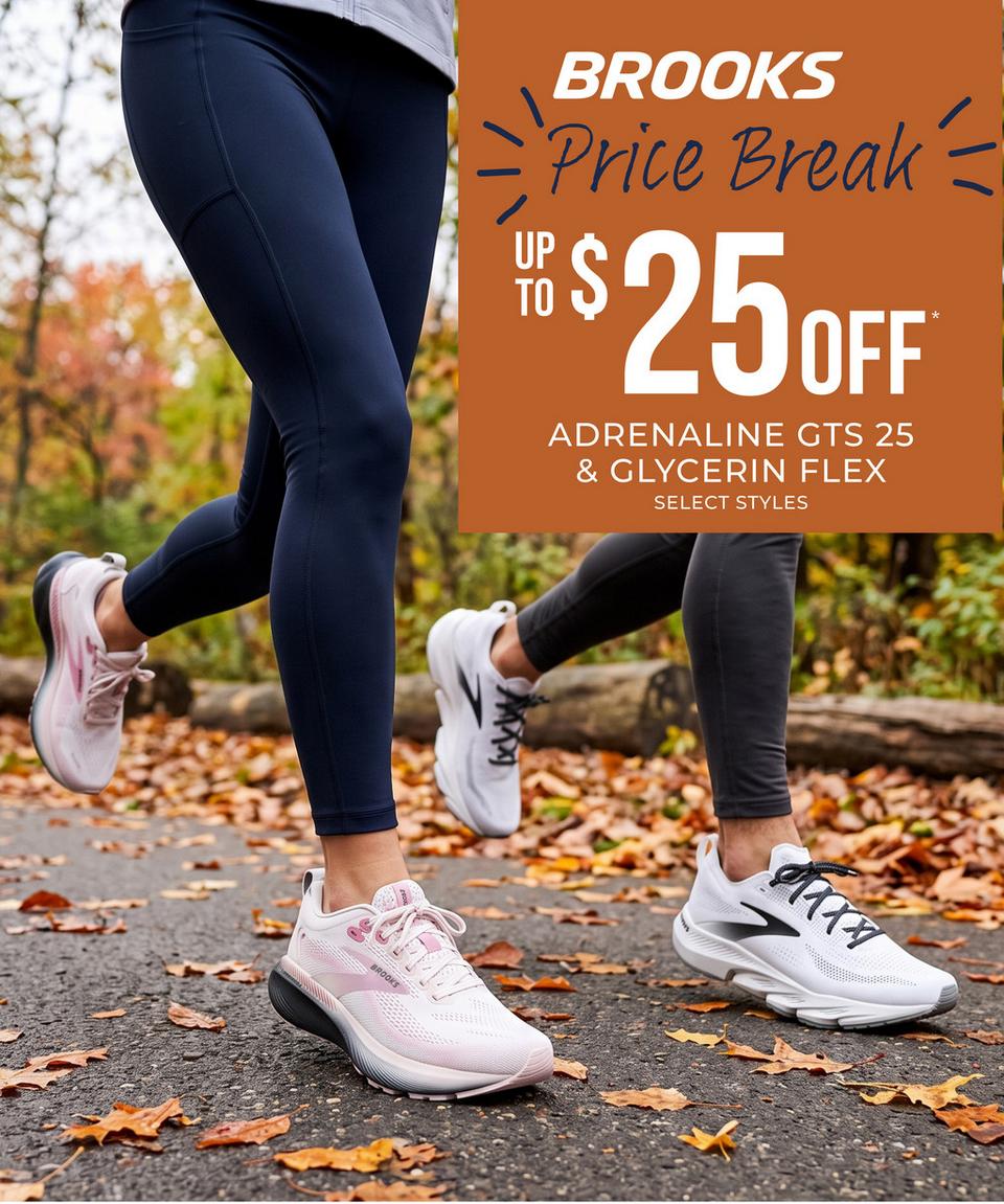 Brooks Price Break - Save up to $25 on Brooks Adrenaline GTS 25 and Glycerin Flex *select styles