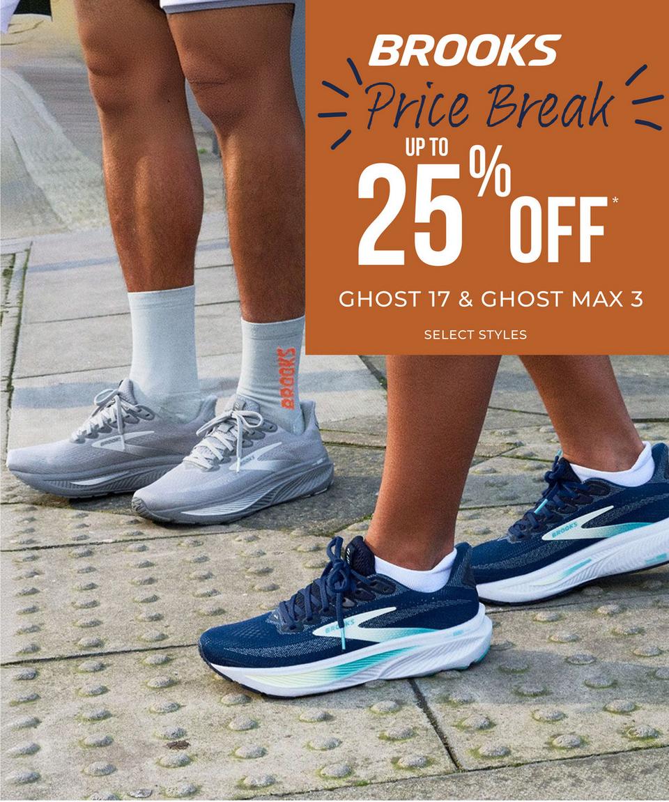 Brooks Price Break - Save up to 25% on select Brooks styles, click to shop now!