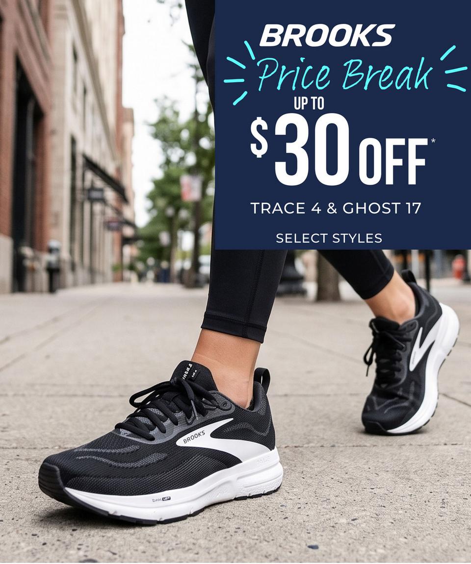 Brooks Price Break - Save $40 on select Brooks styles, click to shop now!