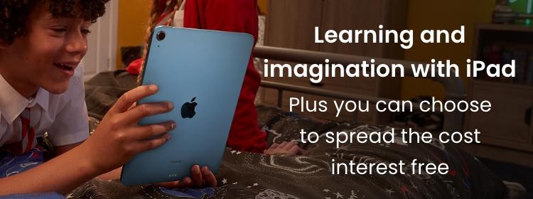 Learning and imagination with iPad plus you can choose to spread the cost interest free