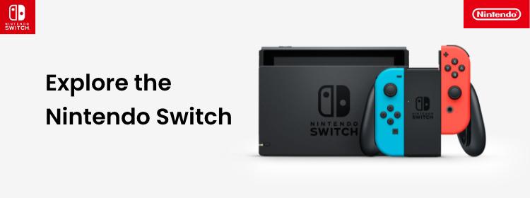 Explore the Nintendo Switch