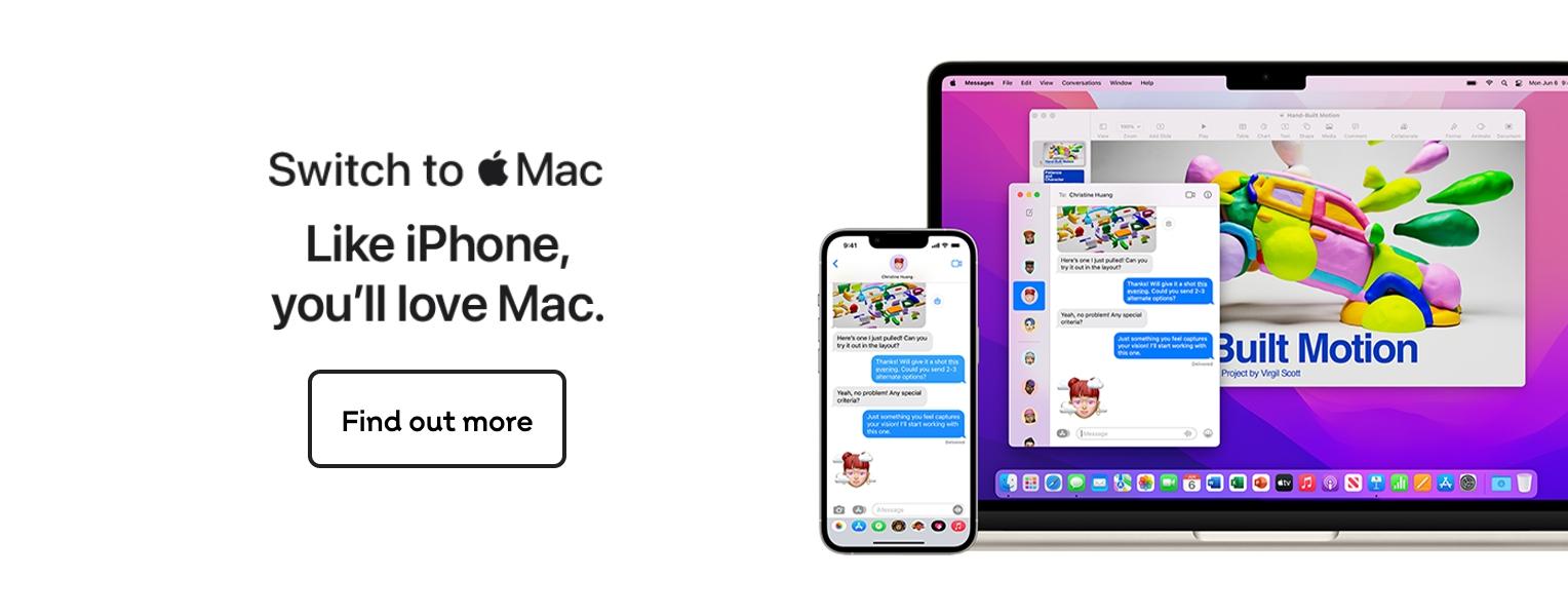 Switch to Mac. Like iPhone, you'll love Mac.