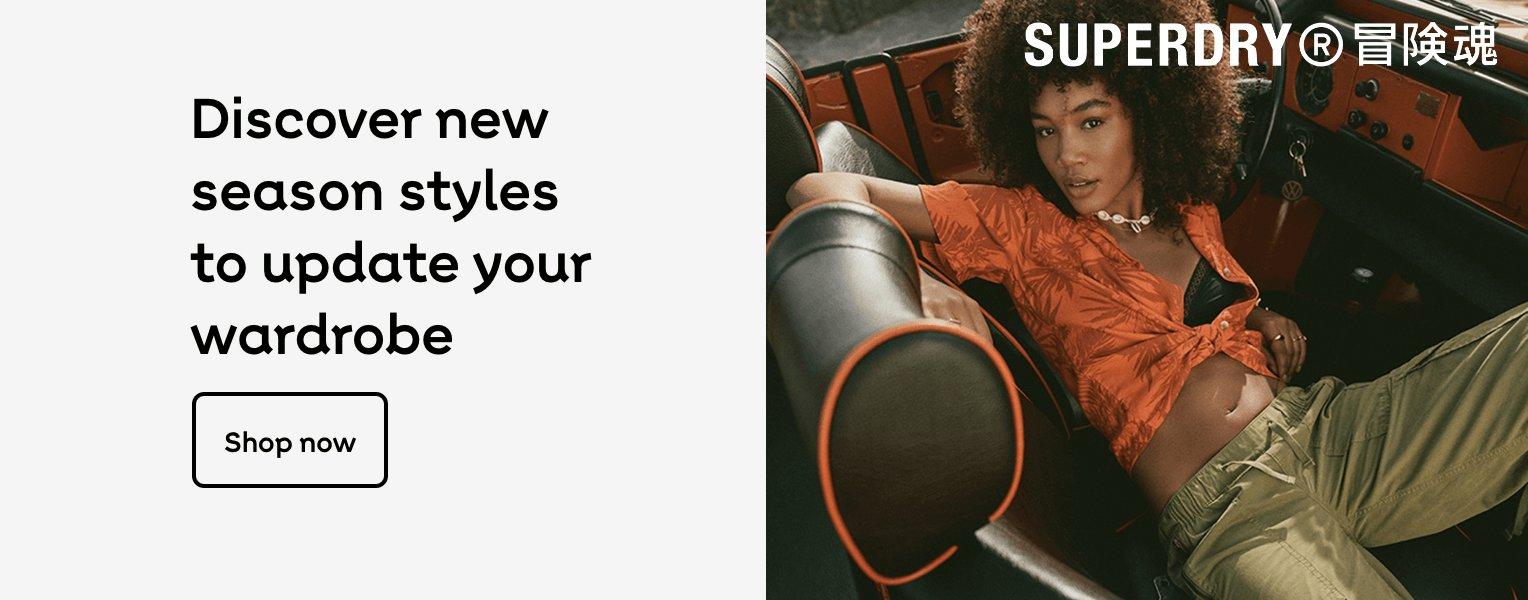 Superdry | Discover new season styles to update your wardrobe