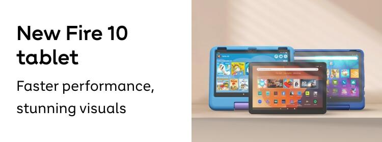 New Fire 10 tablet | Faster performance, stunning visuals