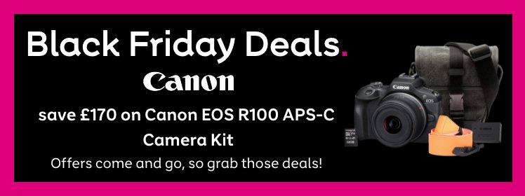 Black Friday Deals | Canon | save £170 on Canon EOS R100 APS-C Camera Kit