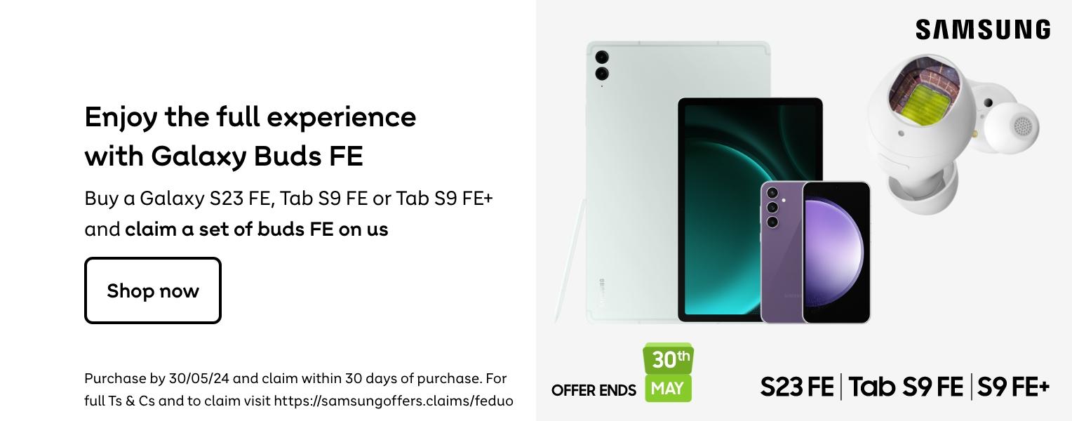 Samsung | Enjoy the full experience with Galaxy Buds FE. Buy a Galaxy S23 FE, Tab S9 FE+ and claim a set of buds FE on us. Shop now.
Purchase by 30.04/24 and claim within 30 days of purchase. For full T&Cs and to claim visit https://samsungoffers.claims/feduo
