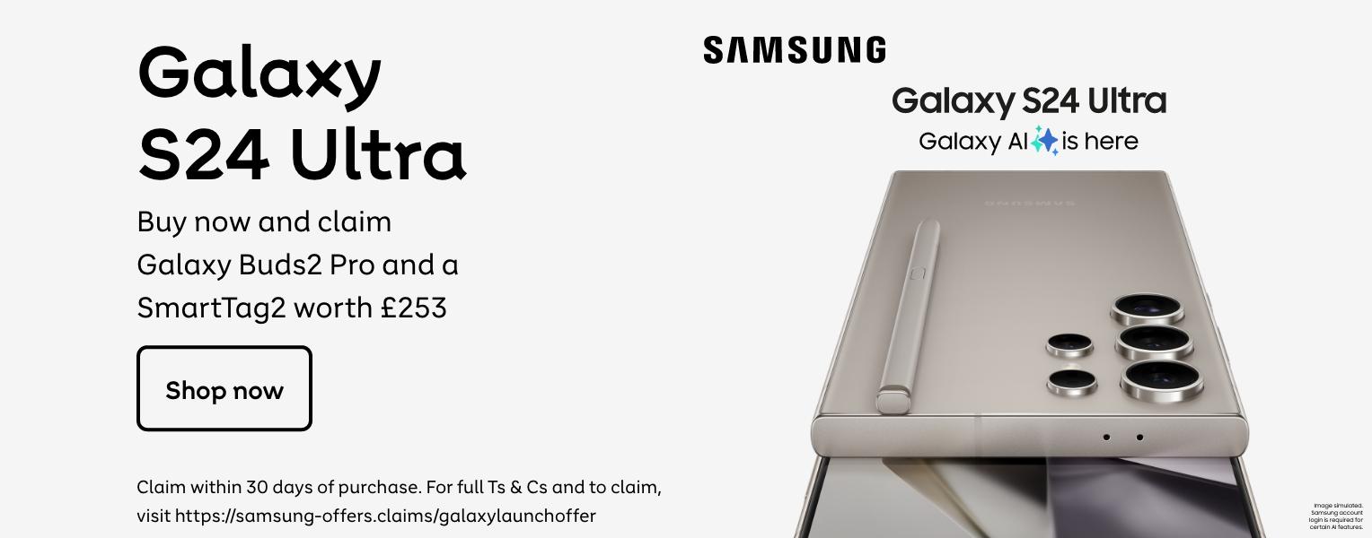 Samsung | Galaxy S24 Ultra. Buy now and claim GalaxyBuds2 Pro and a SmartTag worth £253. Shop now. claim within 30 days of purchase. for full T&Cs and to claim, visit https://samsung-offers.claims/galaxylaunchoffer